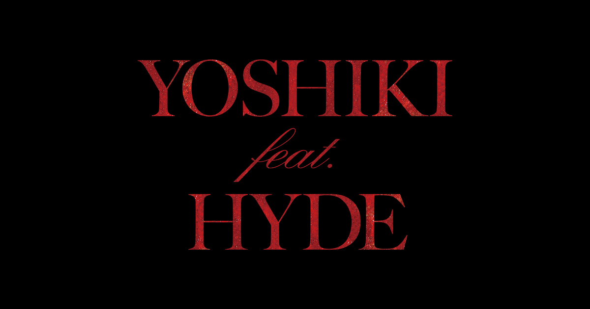 Yoshiki Feat Hyde 特設サイト